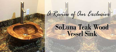 A Review of Our SoLuna Teak Wood Vessel Sink